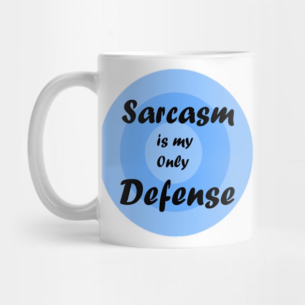 sarcasm is my only defense by amyskhaleesi